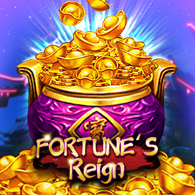 Fortune’s Reign